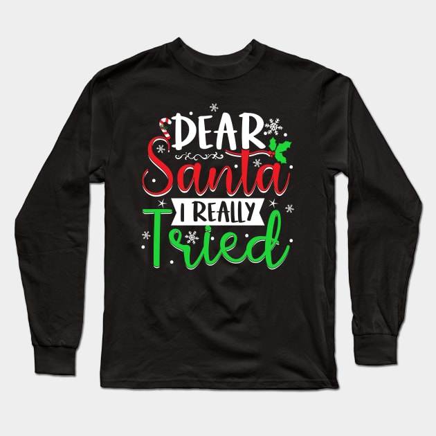 Dear Santa I really tired Long Sleeve T-Shirt by Marwah